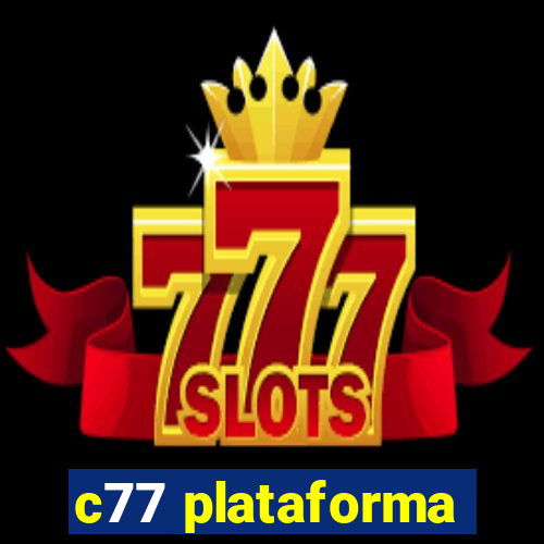 c77 plataforma